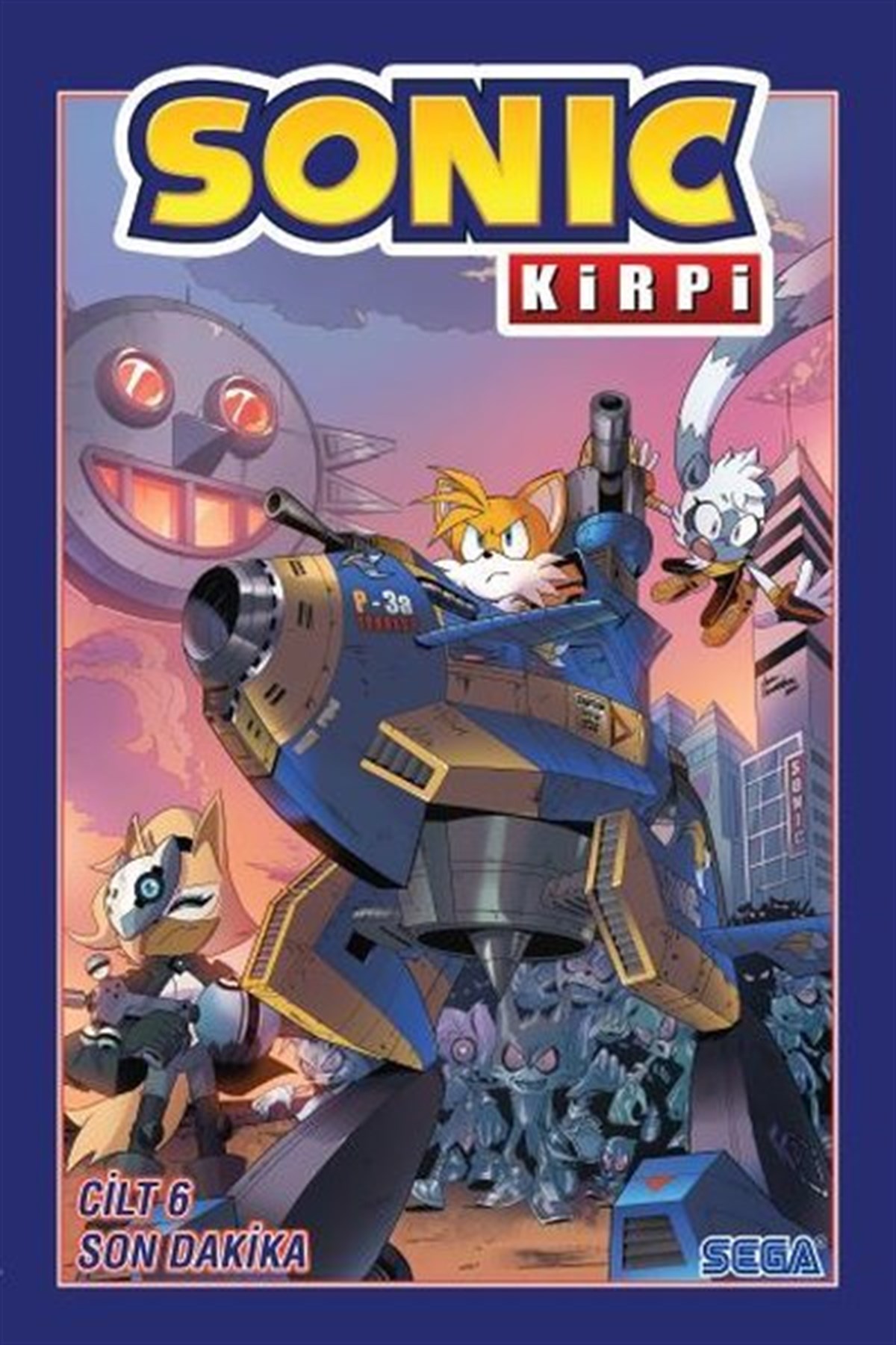 Ian FlynnÇizgi RomanlarKirpi Sonic Cilt 6 - Son Dakika