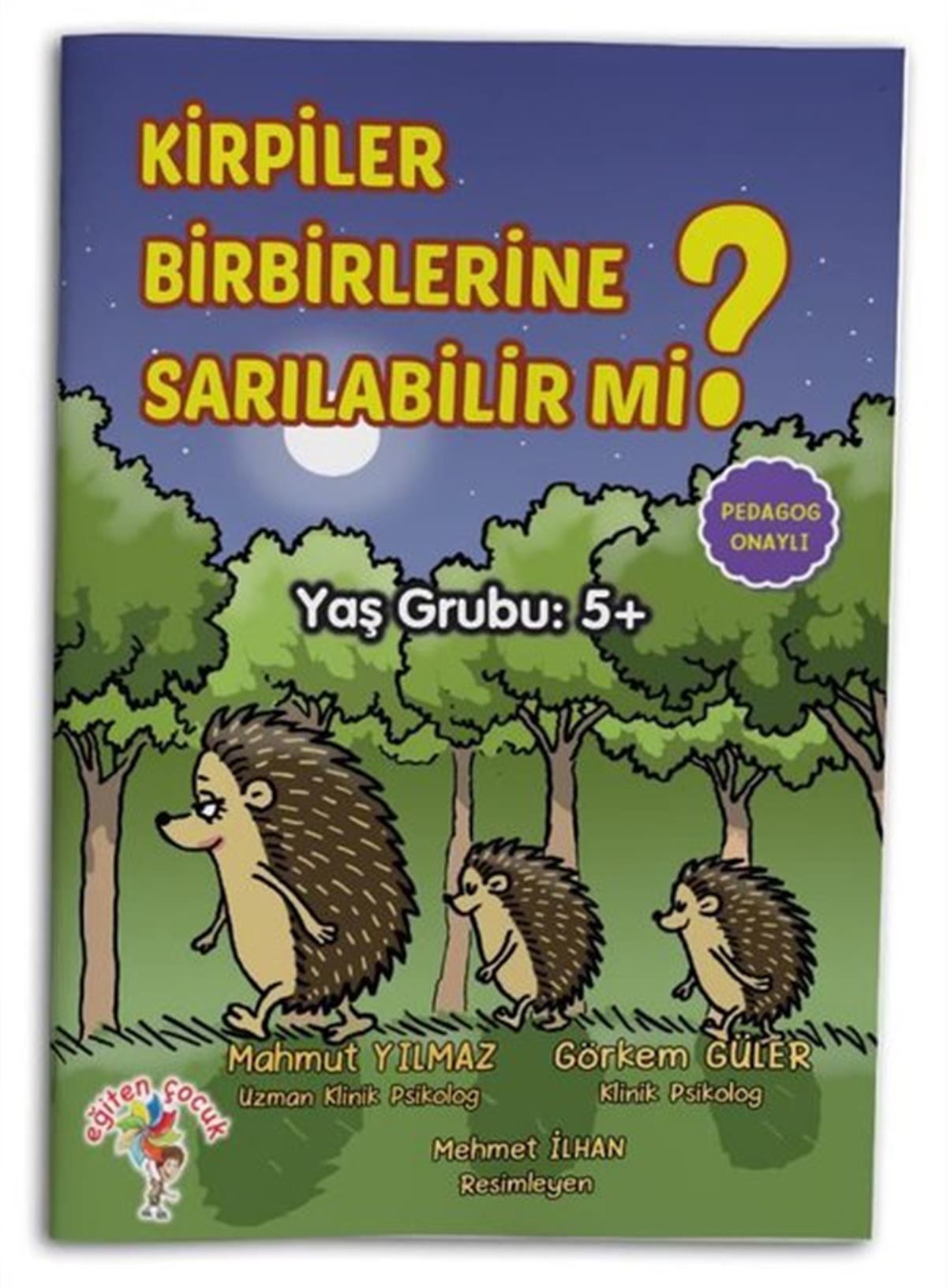 Mahmut YılmazEgitim Etkinlik KitaplariKirpiler Birbirlerine Sarılabilir mi?