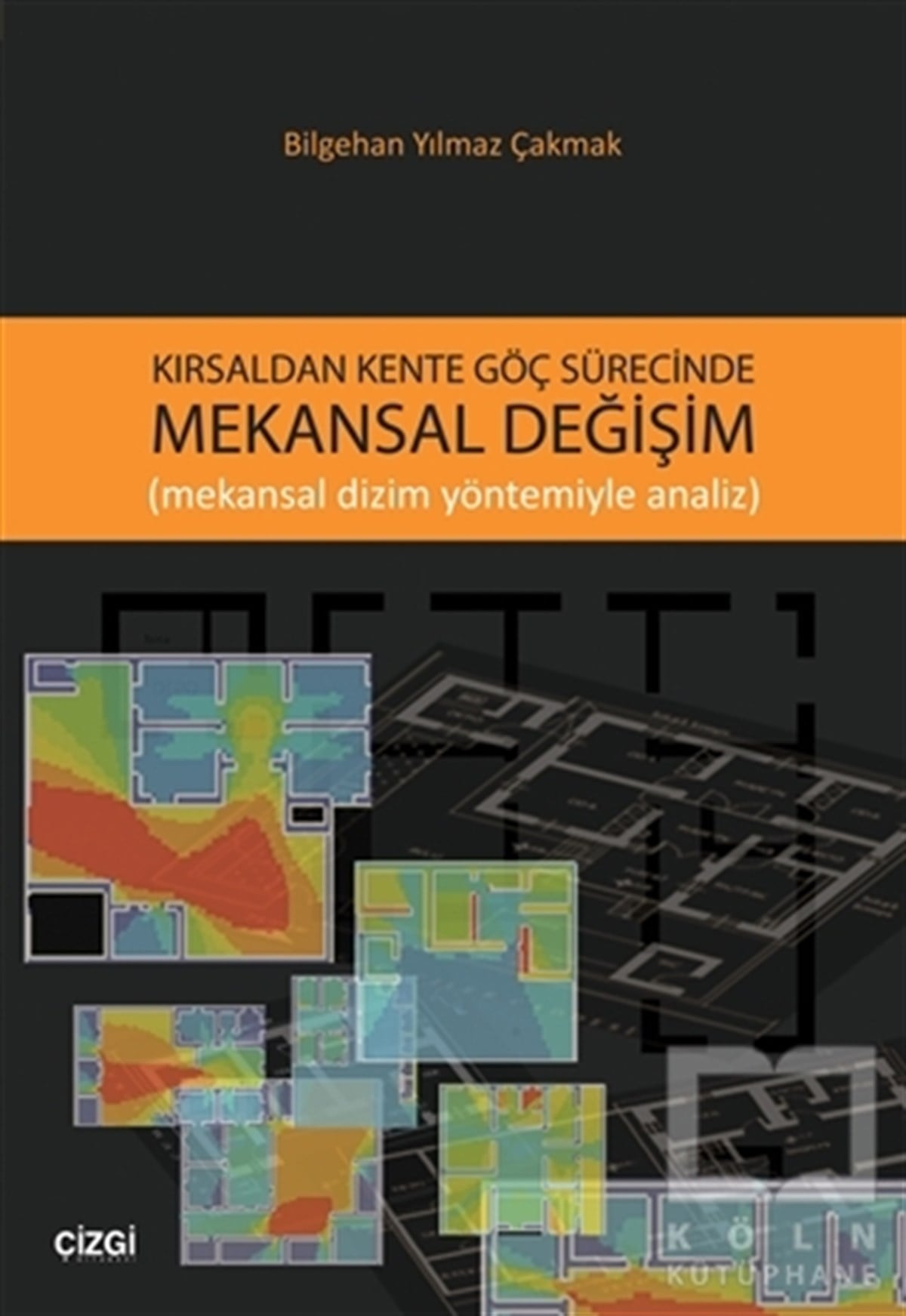 Bilgehan Yılmaz ÇakmakDiğerKırsaldan Kente Göç Sürecinde Mekansal Değişim