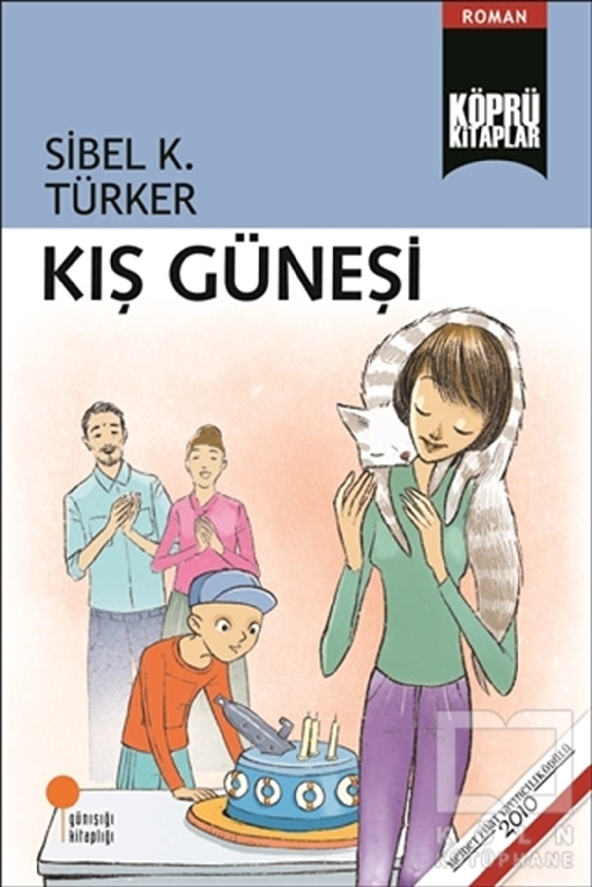 Sibel K. TürkerTürkçe RomanlarKış Güneşi