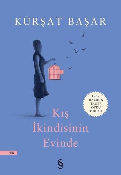 Kürşat BaşarHikaye (Öykü) KitaplarıKış İkindisinin Evinde
