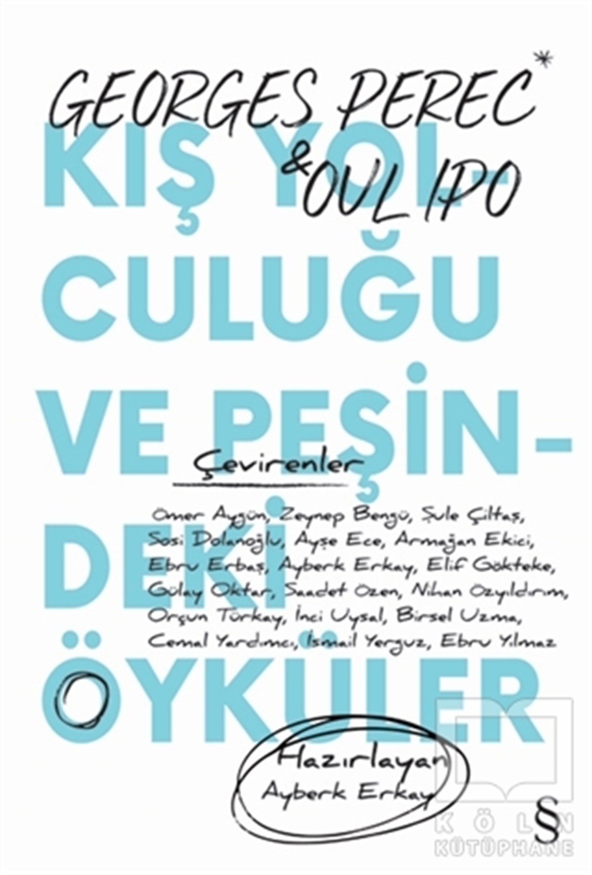 Georges PerecHikaye (Öykü) KitaplarıKış Yolculuğu ve Peşindeki Öyküler