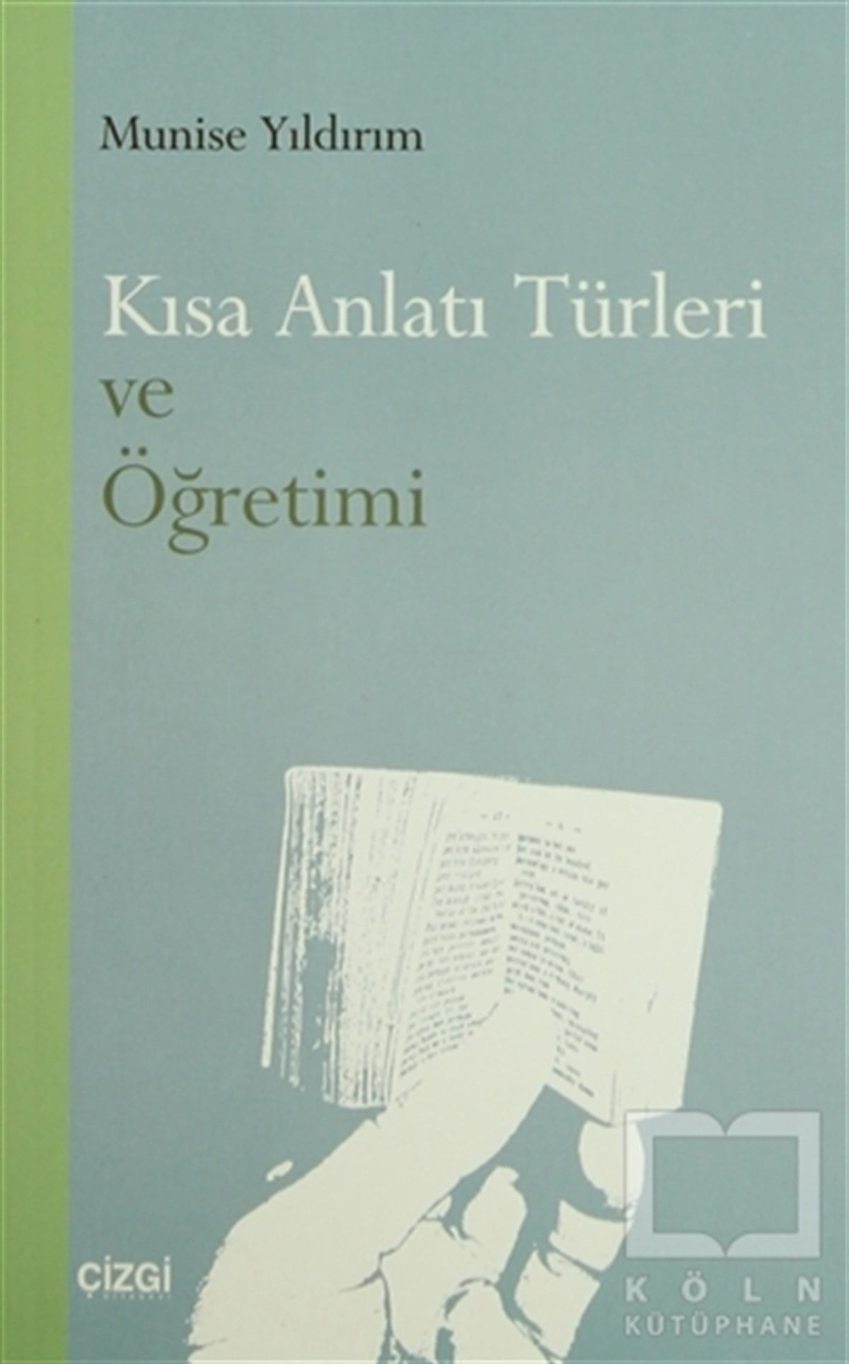 Munise YıldırımAkademikKısa Anlatı Türleri ve Öğretimi