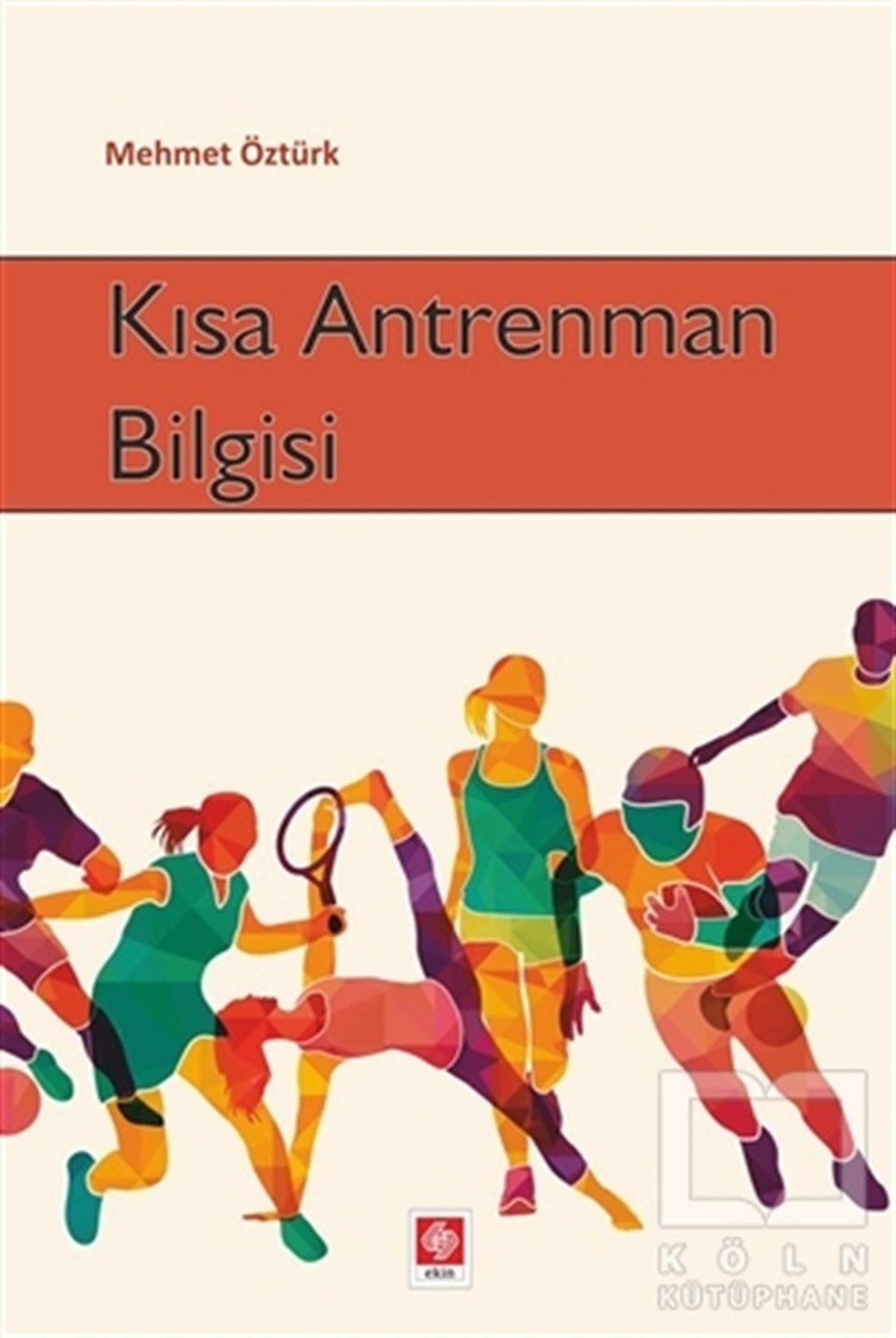 Mehmet ÖztürkSpor KitaplarıKısa Antrenman Bilgisi