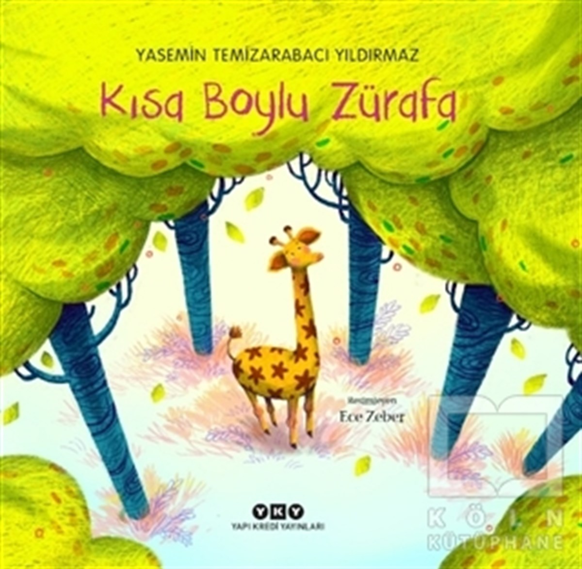 Yasemin Temizarabacı YıldırmazÇocuk RomanlarıKısa Boylu Zürafa
