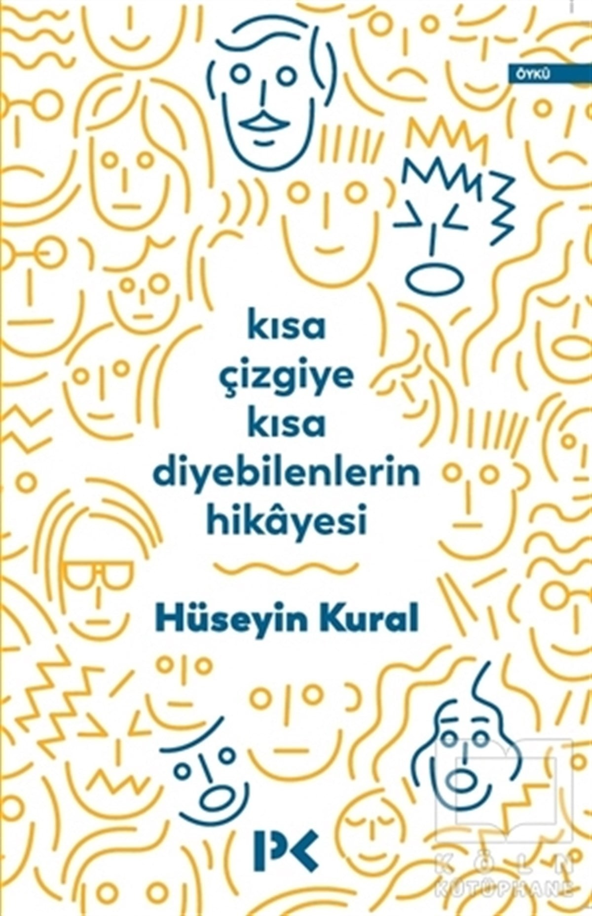 Hüseyin KuralÖyküKısa Çizgiye Kısa Diyebilenlerin Hikayesi