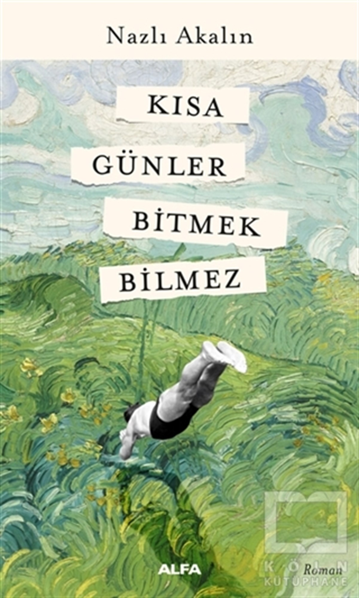 Nazlı AkalınTürkçe RomanlarKısa Günler Bitmek Bilmez