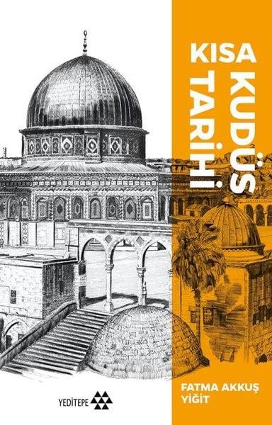 Fatma Akkuş YiğitDünya TarihiKısa Kudüs Tarihi