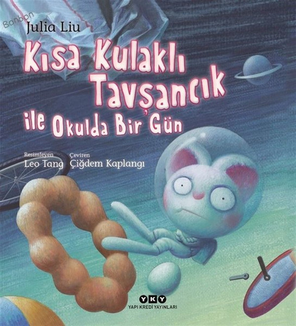 Julia LiuEgitim Etkinlik KitaplariKısa Kulaklı Tavşancık ile Okulda Bir Gün