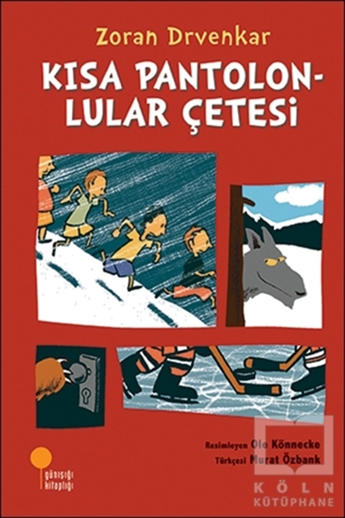 Zoran DrvenkarRoman-ÖyküKısa Pantolonlular Çetesi