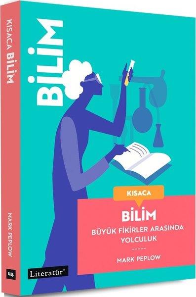 Mark PeplowPopüler Bilim KitaplarıKısaca Bilim - Büyük Fikirler Arasında Yolculuk