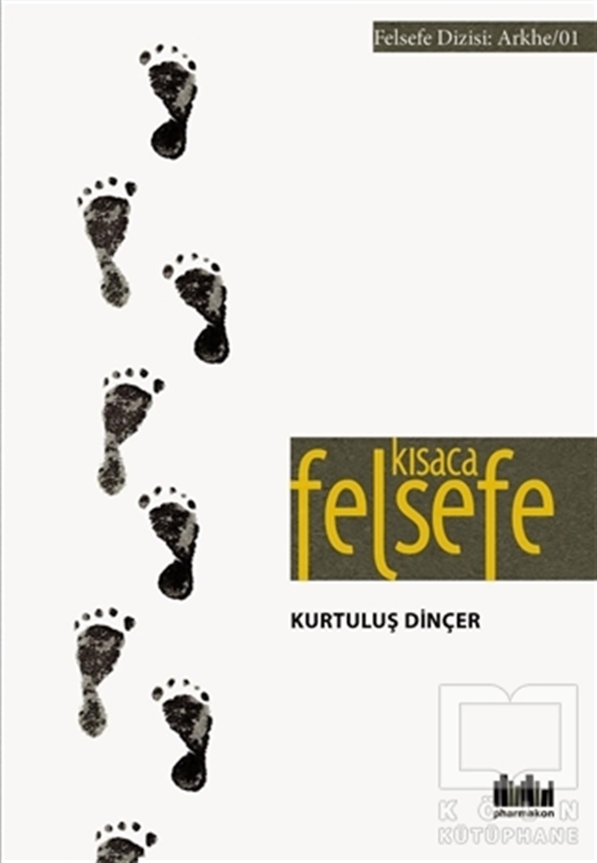 Kurtuluş DinçerAraştıma-İnceleme-ReferansKısaca Felsefe
