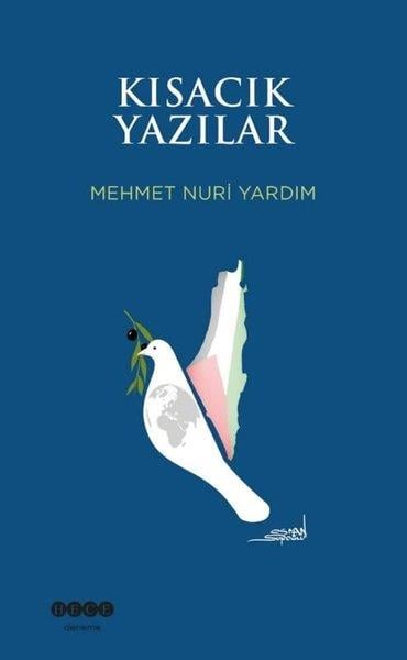 Mehmet Nuri YardımDeneme KitaplarıKısacık Yazılar