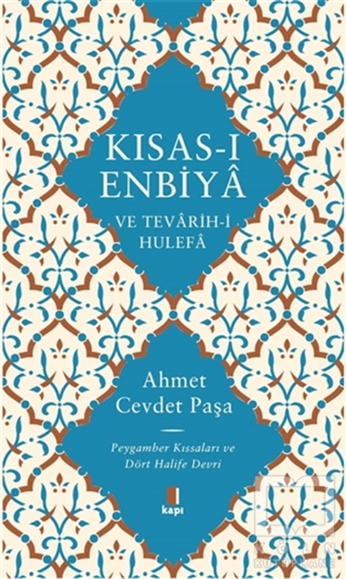 Ahmet Cevdet Paşaİslami Araştırma ve İnceleme KitaplarıKısas-ı Enbiya ve Tevarih-i Hulefa