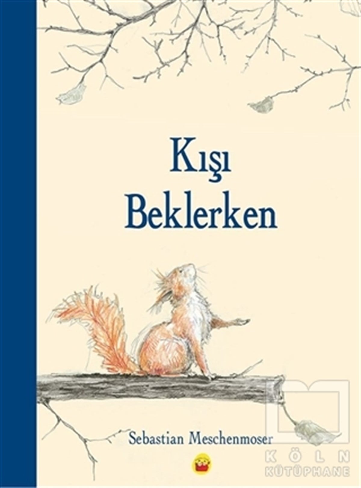 Sebastian MeschenmoserÇocuk RomanlarıKışı Beklerken