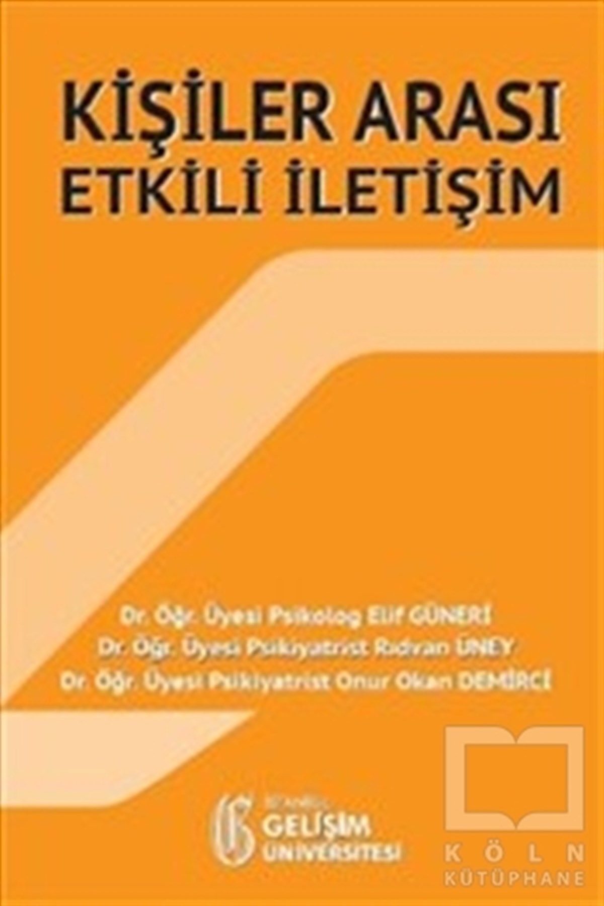 Elif GüneriBaşvuru KitaplarıKişiler Arası Etkili İletişim