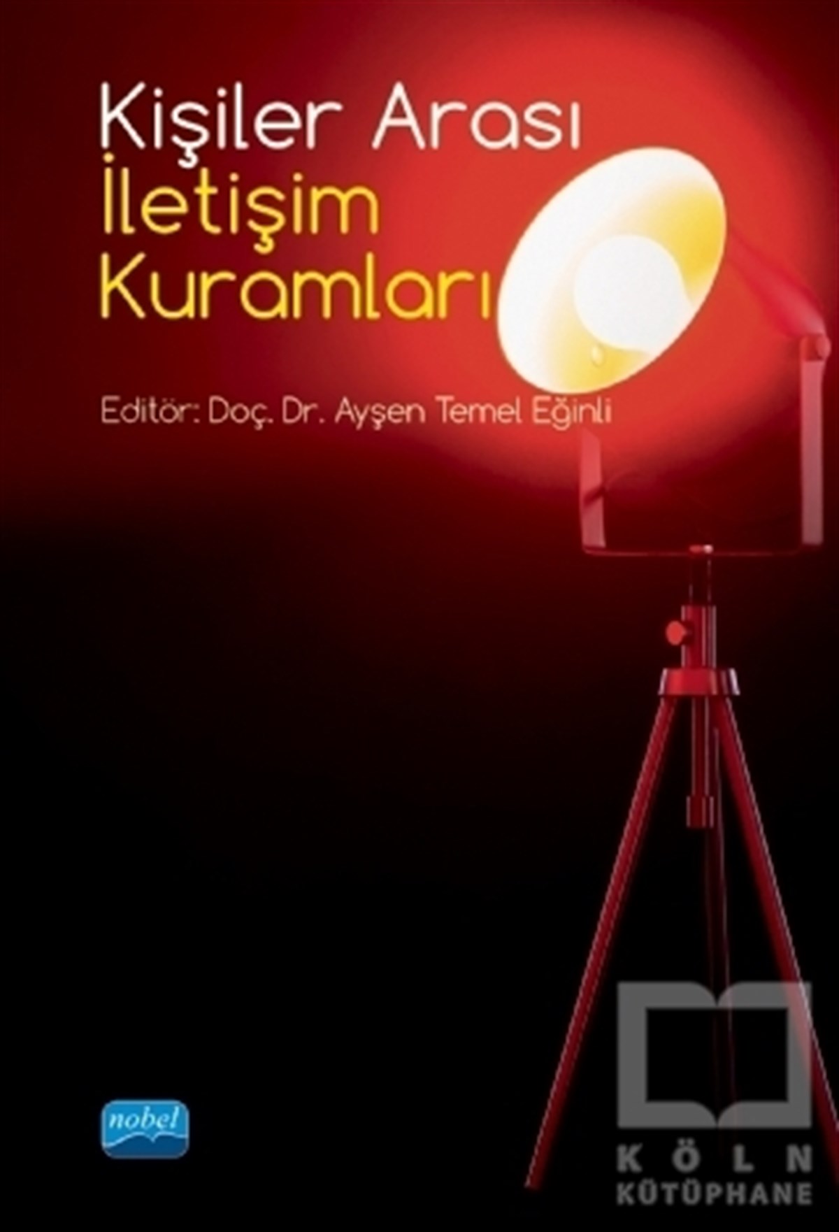 Ayşen Temel EğinliAkademikKişiler Arası İletişim Kuramları