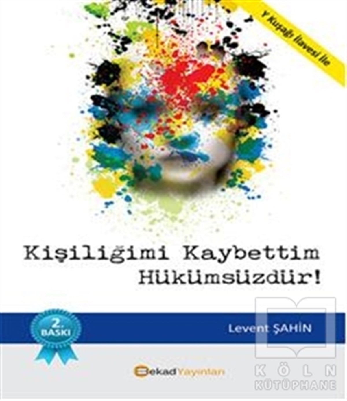 Levent ŞahinKişisel GelişimKişiliğimi Kaybettim Hükümsüzdür !