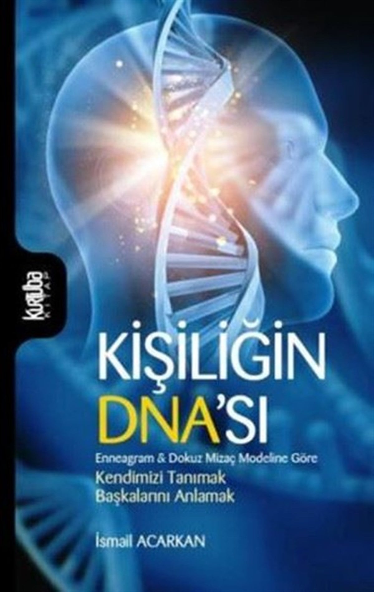 İsmail AcarkanPsikoloji BilimiKişiliğin DNA'sı