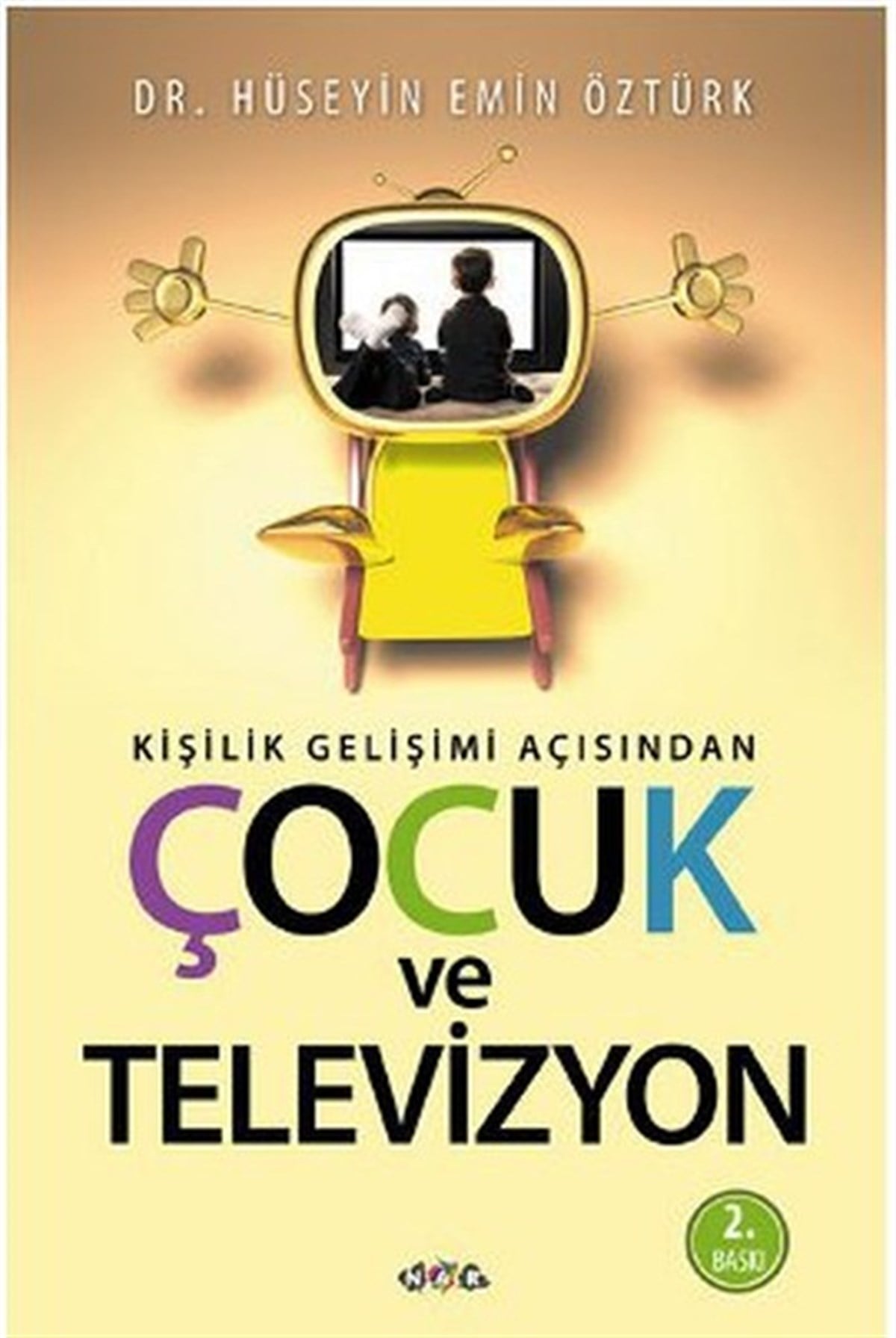 Yunus KaraaslanAile - ÇocukKişilik Gelişimi Açısından Çocuk ve Televizyon