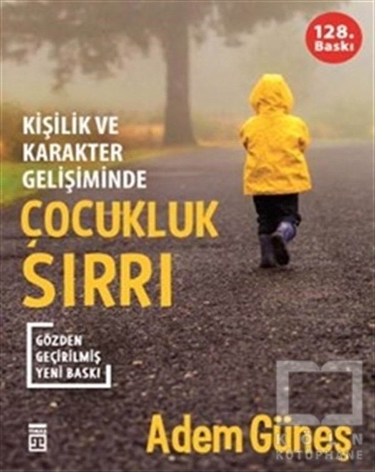 Adem GüneşAile ve Çocuk KitaplarıKişilik ve Karakter Gelişiminde Çocukluk Sırrı