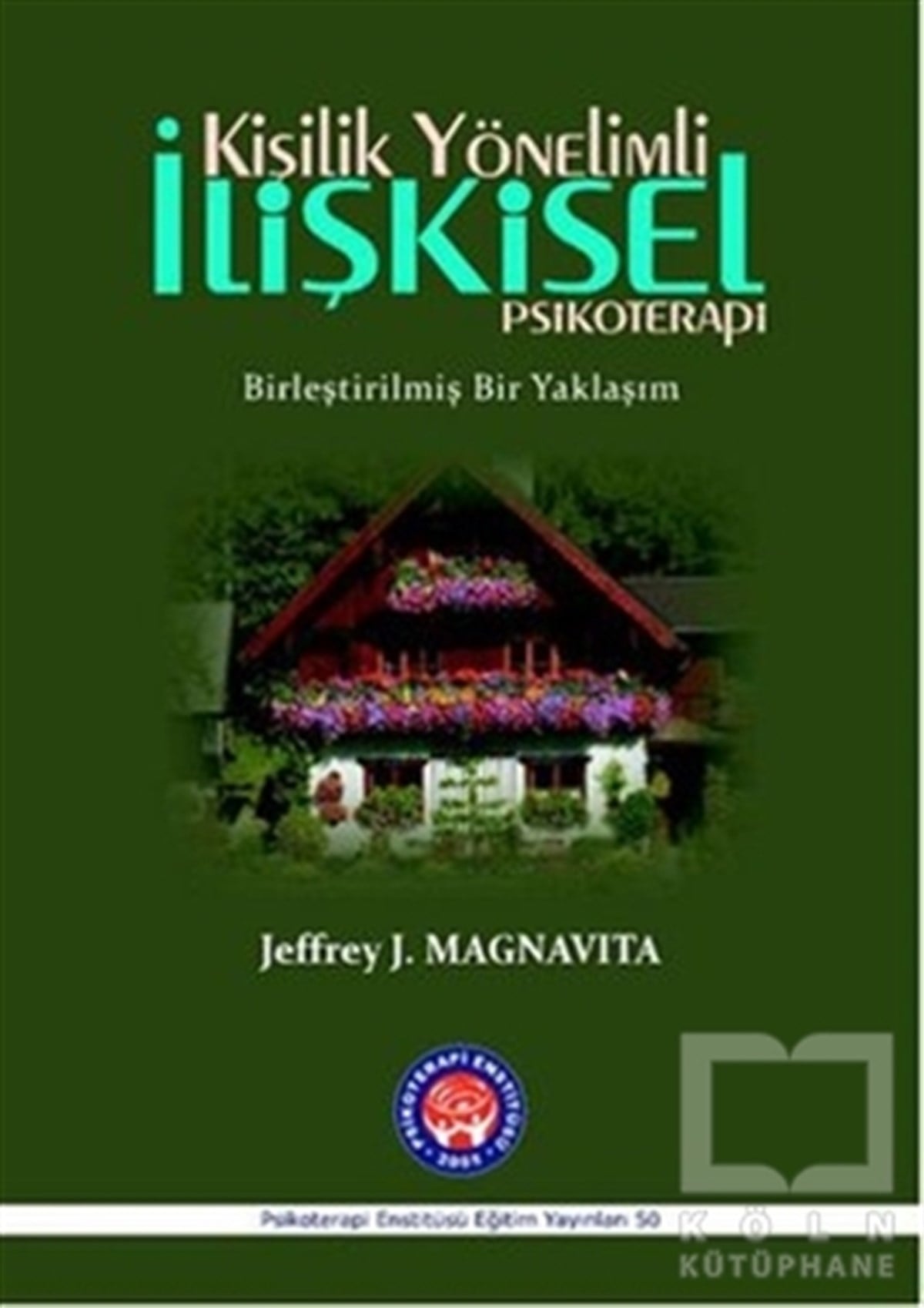 Jeffrey J. MagnavitaBaşvuru KitaplarıKişilik Yönelimli İlişkisel Psikoterapi