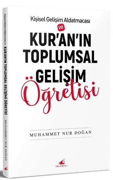 Muhammet Nur Doğanİslami KitaplarKişisel Gelişim Aldatmacası ve Kur'an'ın Toplumsal Gelişim Öğretisi