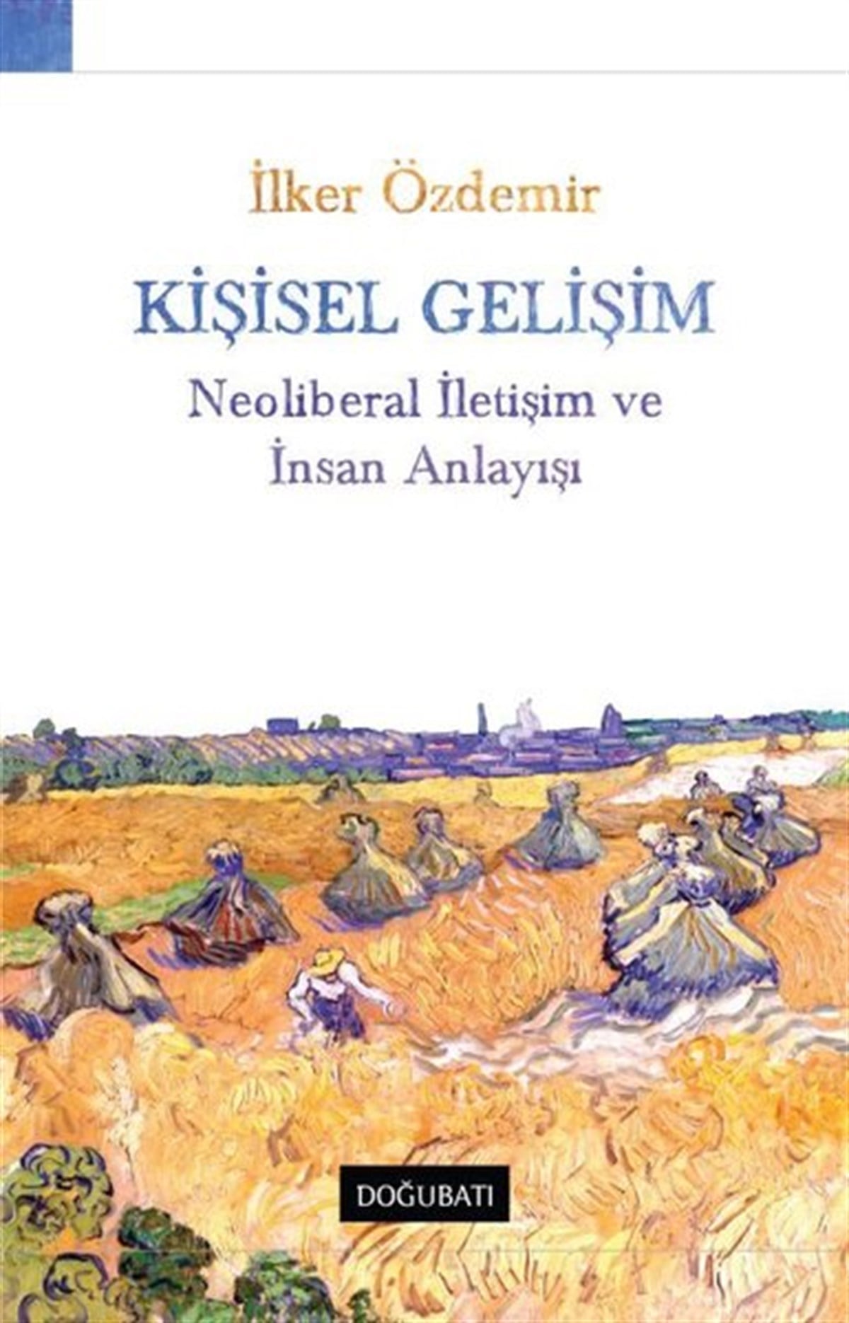 İlker ÖzdemirKişisel Gelişim KitaplarıKişisel Gelişim - Neoliberal İletişim ve İnsan Anlayışı