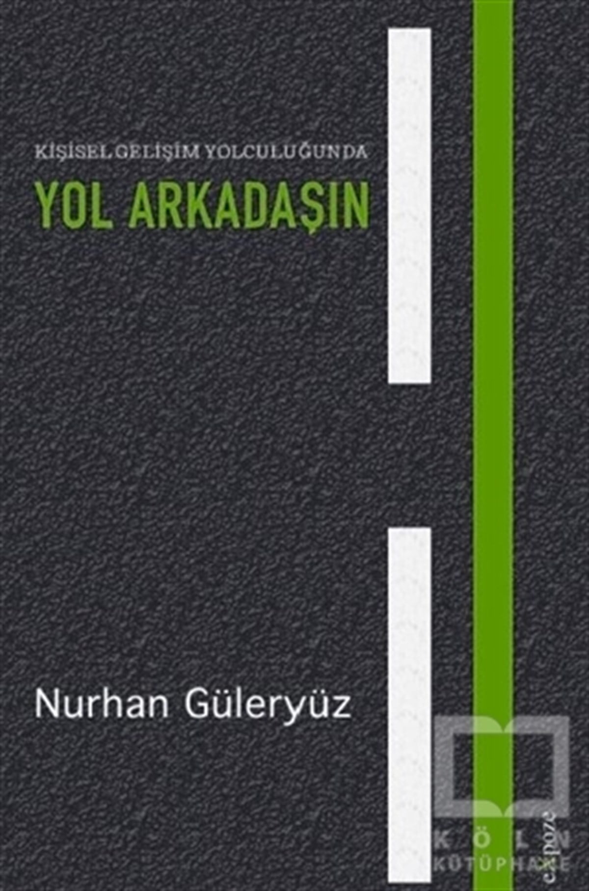 Nurhan GüleryüzKişisel Gelişim KitaplarıKişisel Gelişim Yolculuğunda Yol Arkadaşın