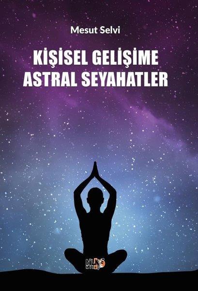 Mesut SelviKişisel Gelişim KitaplarıKişisel Gelişime Astral Seyahatler