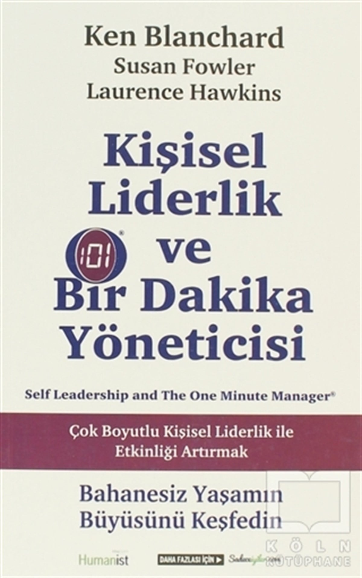 Ken BlanchardKişisel GelişimKişisel Liderlik ve Bir Dakika Yöneticisi
