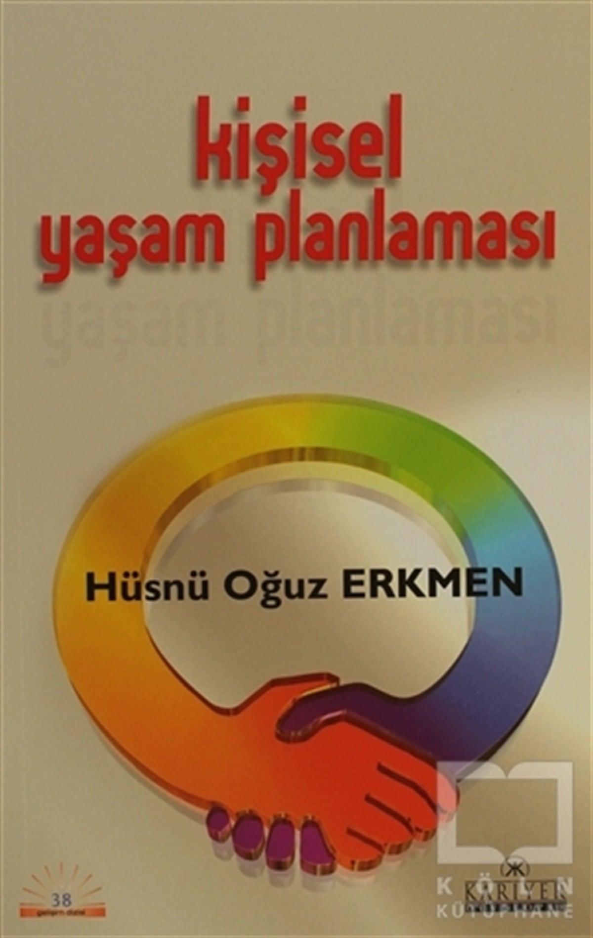 Hüsnü Oğuz ErkmenKişisel GelişimKişisel Yaşam Planlaması