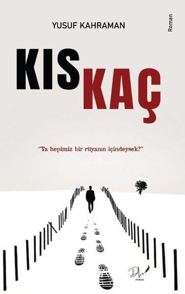 Yusuf KahramanTürkiye RomanKıskaç - Ya Hepimiz Bir Rüyanın İçindeysek?