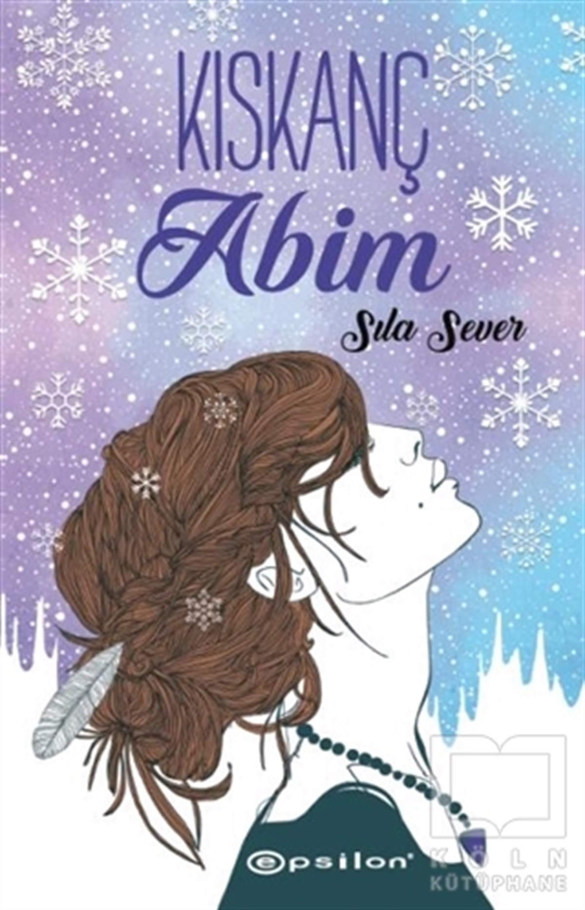 Sıla SeverRomanKıskanç Abim
