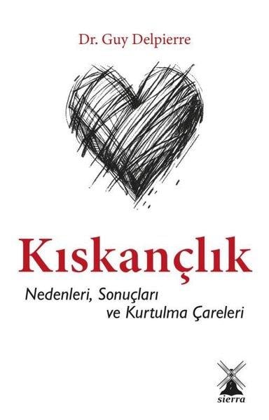 Guy DelpierreKişisel Gelişim KitaplarıKıskançlık - Nedenleri, Sonuçları ve Kurtulma Çareleri