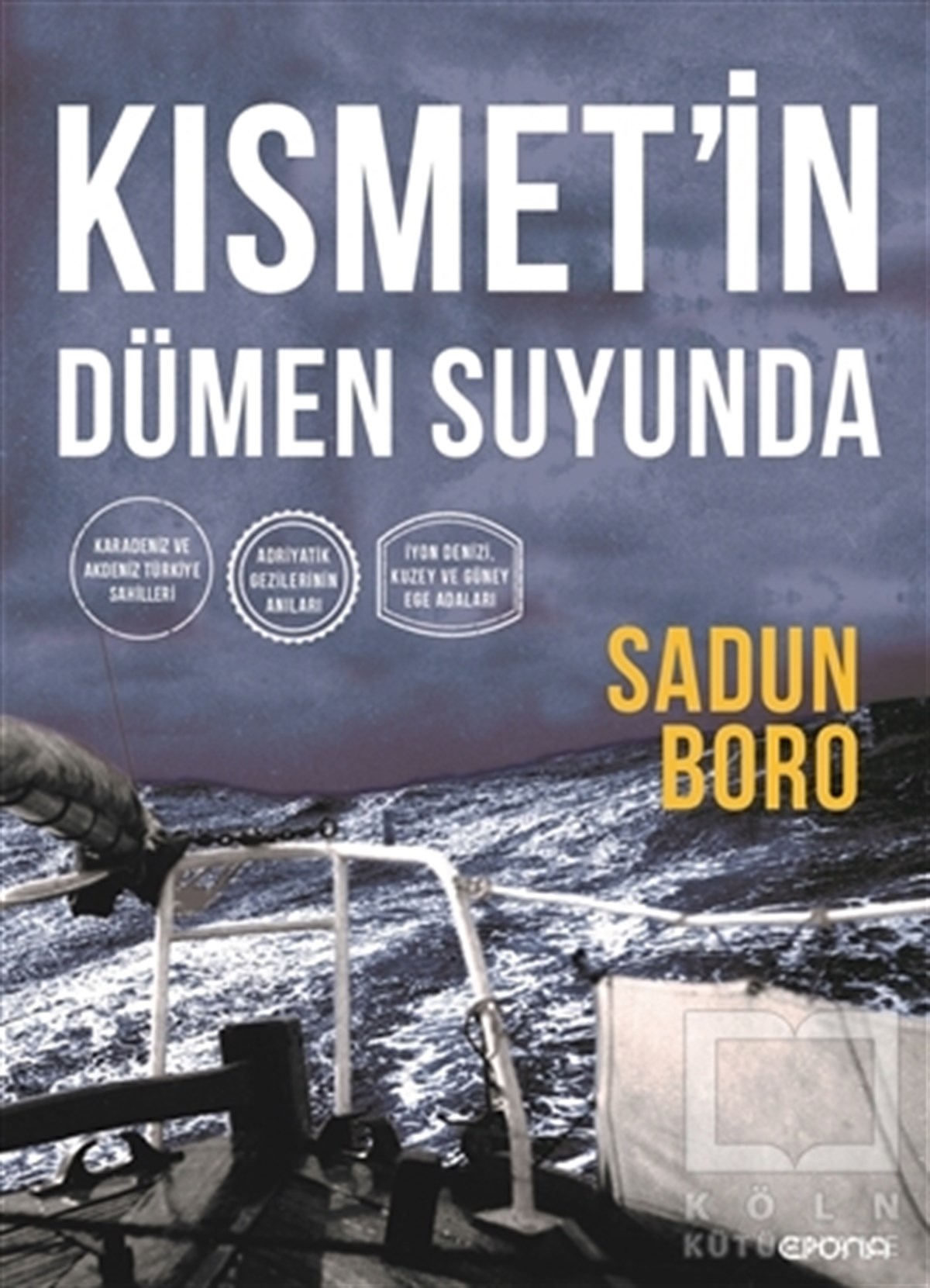Sadun BoroGeziKısmet'in Dümen Suyunda