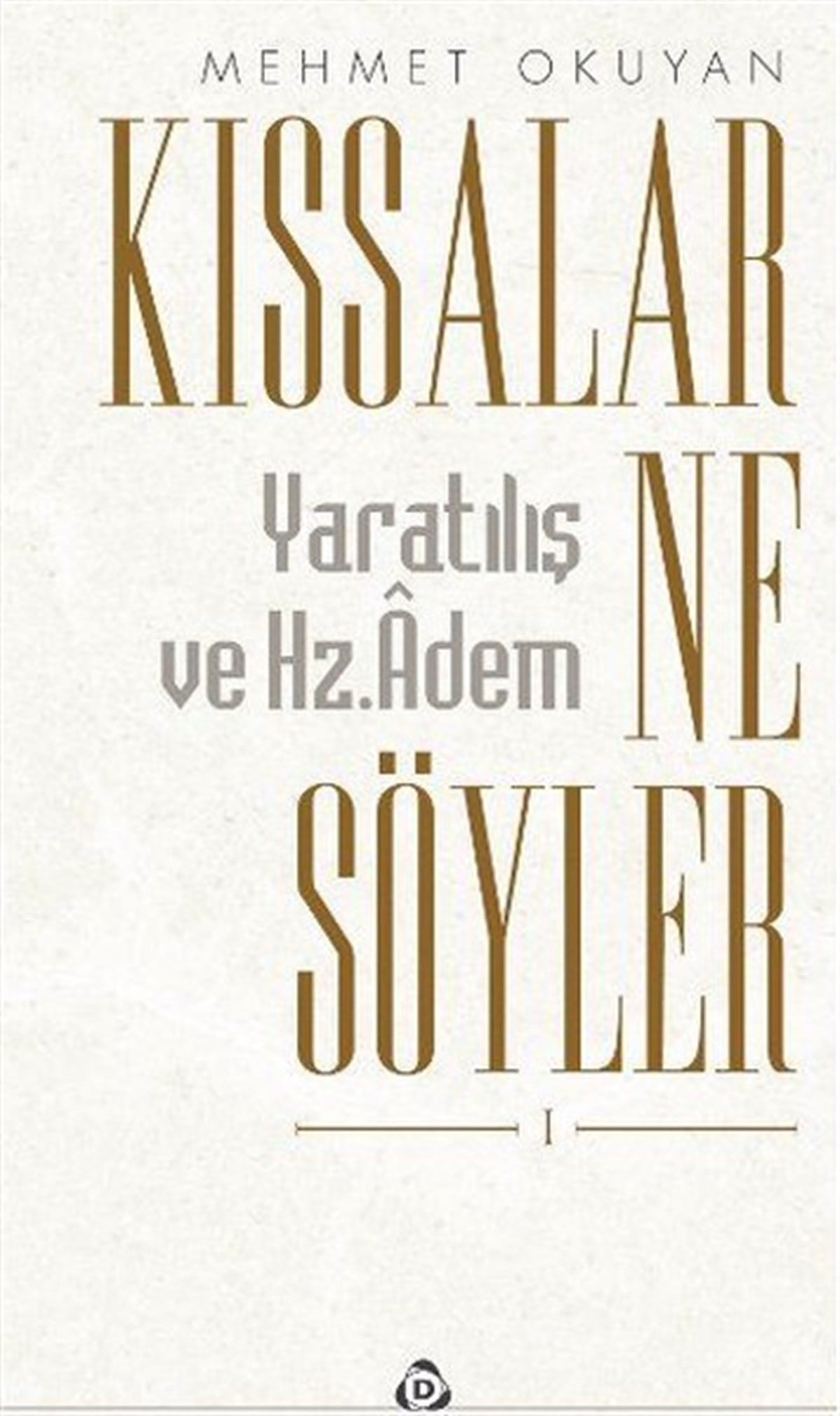 Mehmet Okuyanİslami KitaplarKıssalar Ne Söyler?