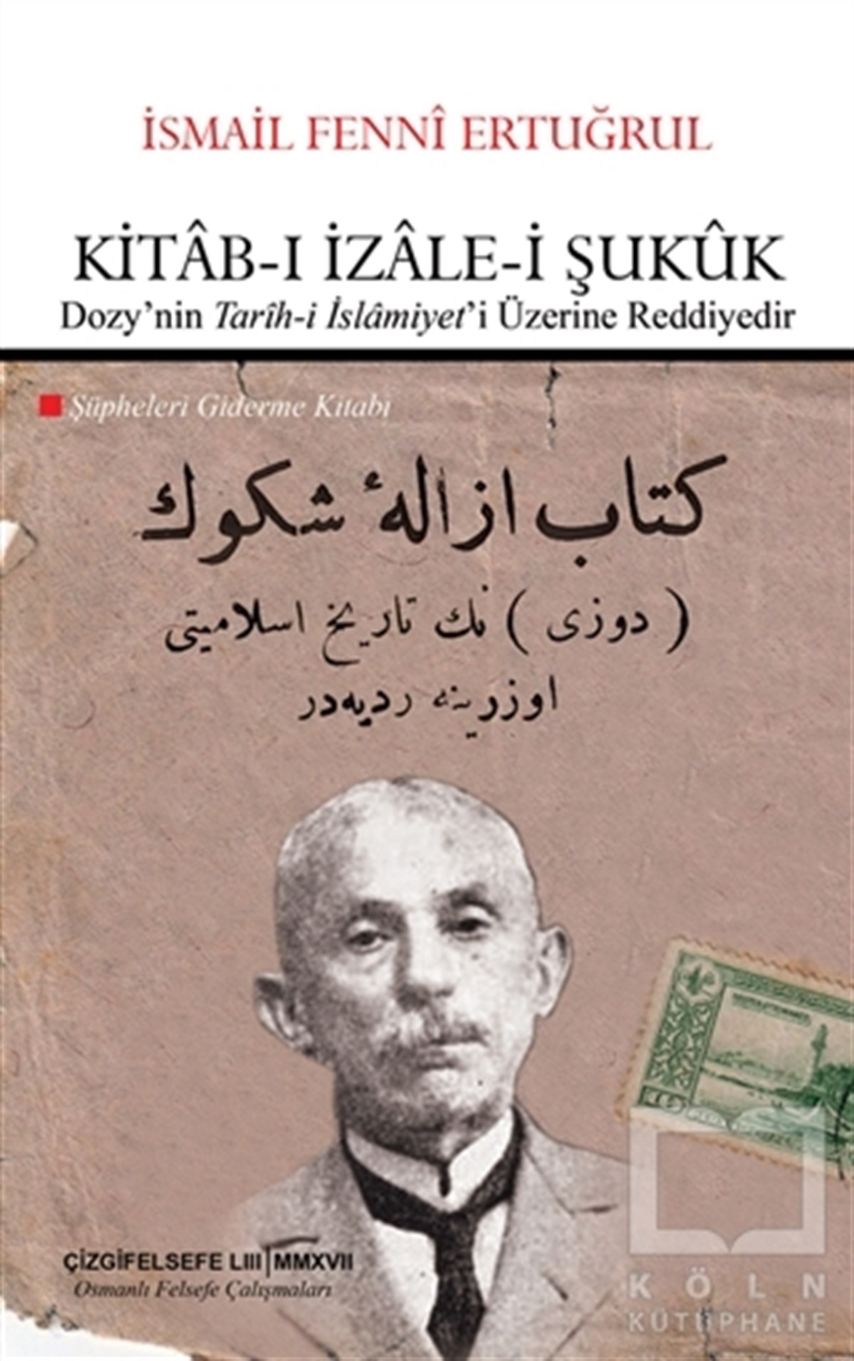 İsmail Fenni ErtuğrulAraştırma-İncelemeKitab-ı İzale-i Şukuk