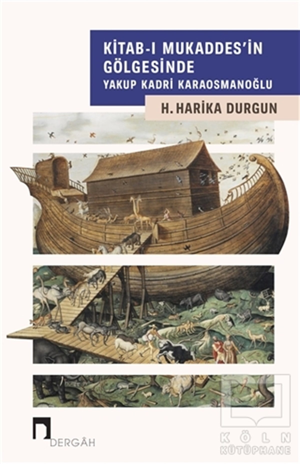 H. Harika DurgunAraştırma-İnceleme-ReferansKitab-ı Mukaddes'in Gölgesinde Yakup Kadri Karaosmanoğlu