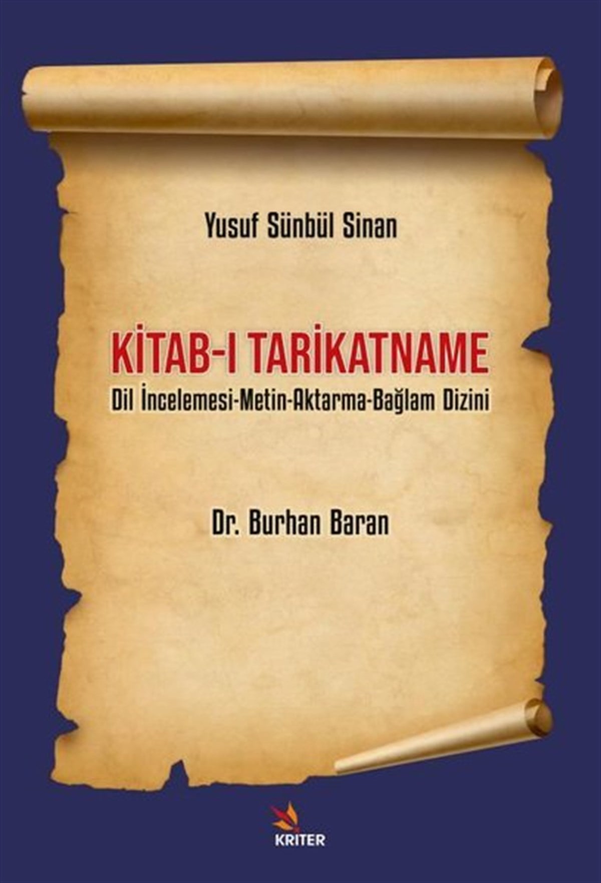 Burhan BaranTürkçe Dil Bilim KitaplarıKitab-ı Tarikatname: Dil İncelemesi - Metin-Aktarma - Bağlam Dizini