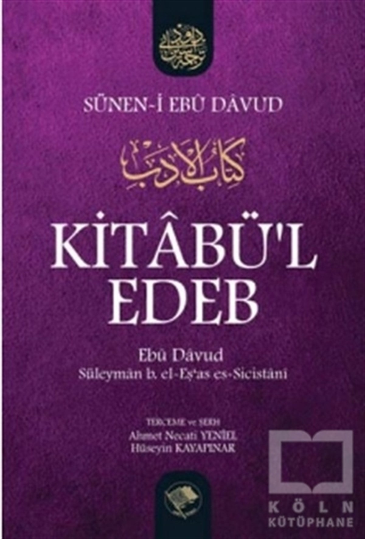 Ebu davud Süleyman b. Eş'as Es-SicistaniMeal-Tefsir-HadisKitabü'l Edeb