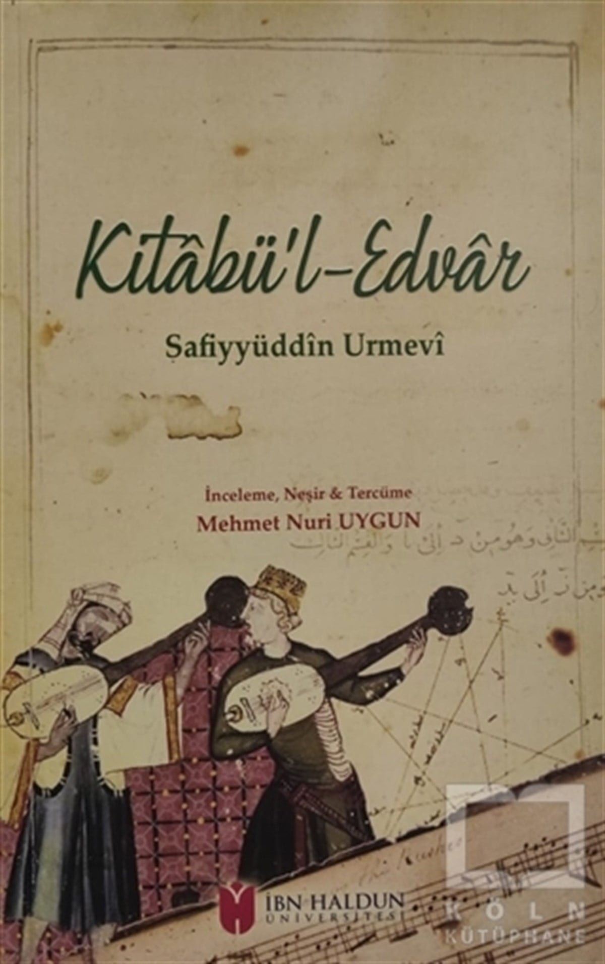 Safiyyüddin Urmeviİslami Araştırma ve İnceleme KitaplarıKitabü’l-Edvar