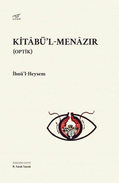 İbnü'l-HeysemBilim Tarihi KitaplarıKitabü'l-Menazır (Optik)