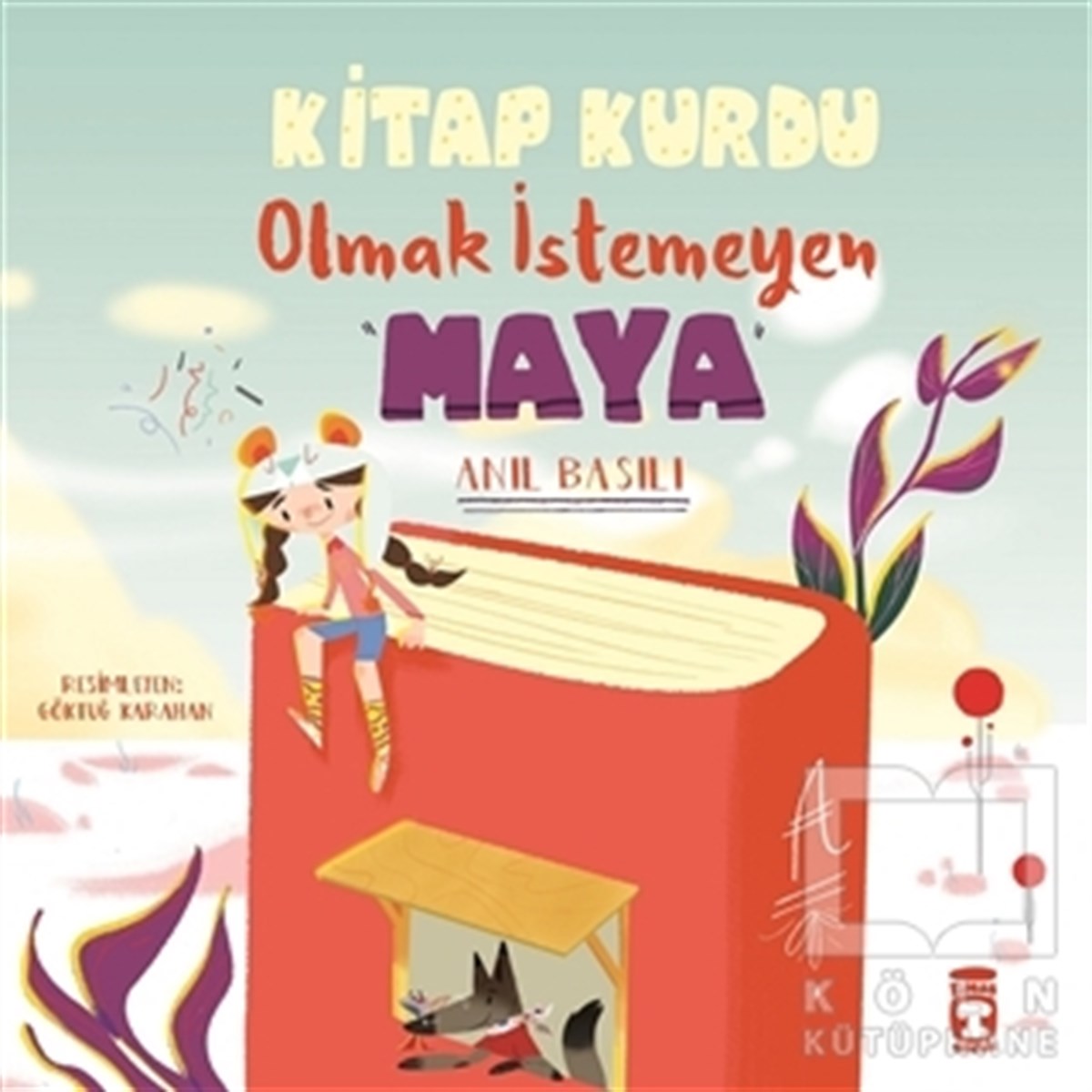 Anıl BasılıÇocuk Hikaye KitaplarıKitap Kurdu Olmak İstemeyen Maya