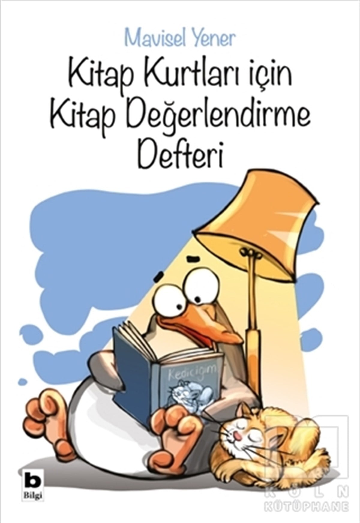 Mavisel YenerEtkinlik KitaplarıKitap Kurtları İçin Kitap Değerlendirme Defteri