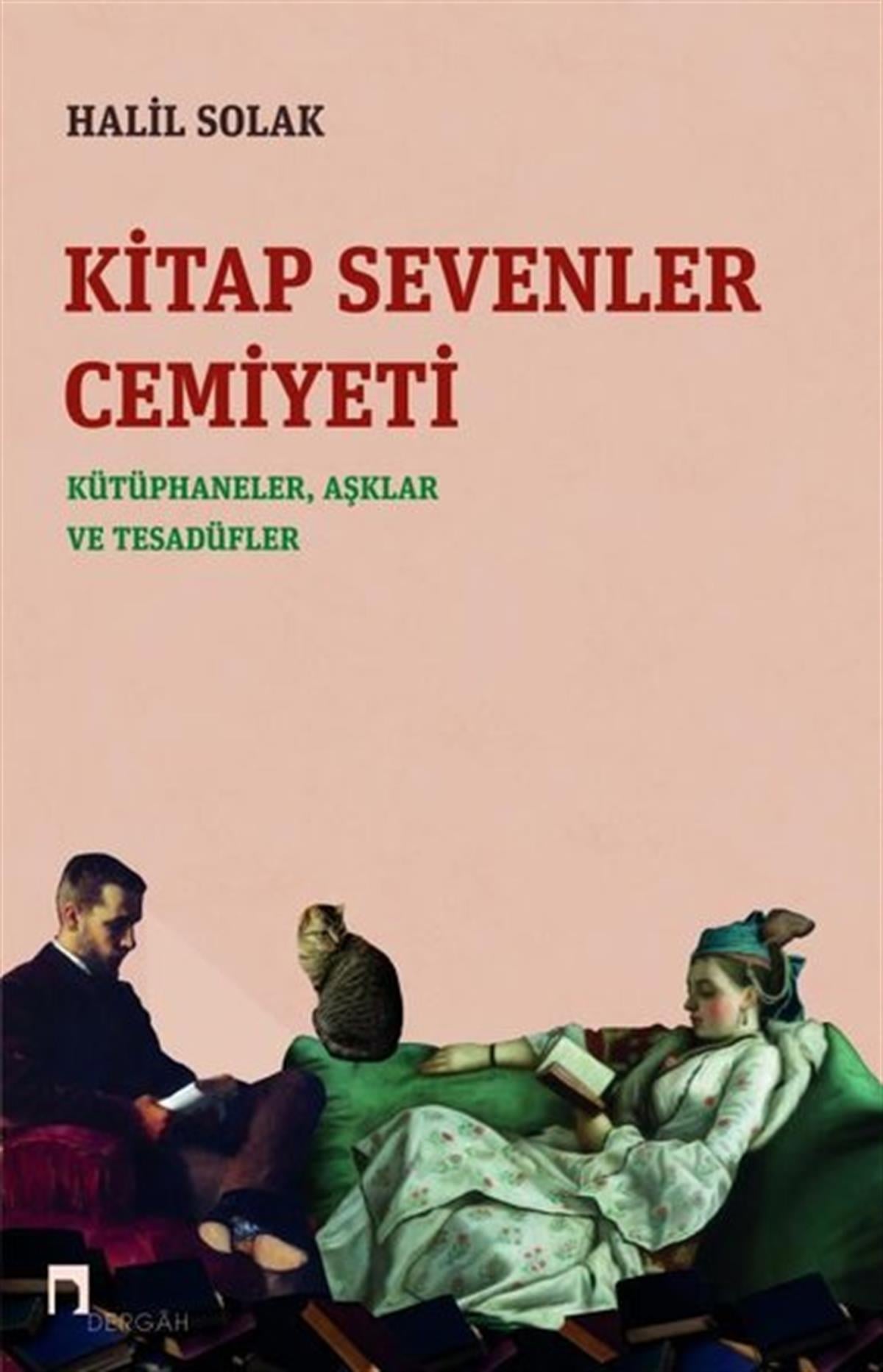 Halil SolakDeneme KitaplarıKitap Sevenler Cemiyeti: Kütüphaneler Aşklar ve Tesadüfler