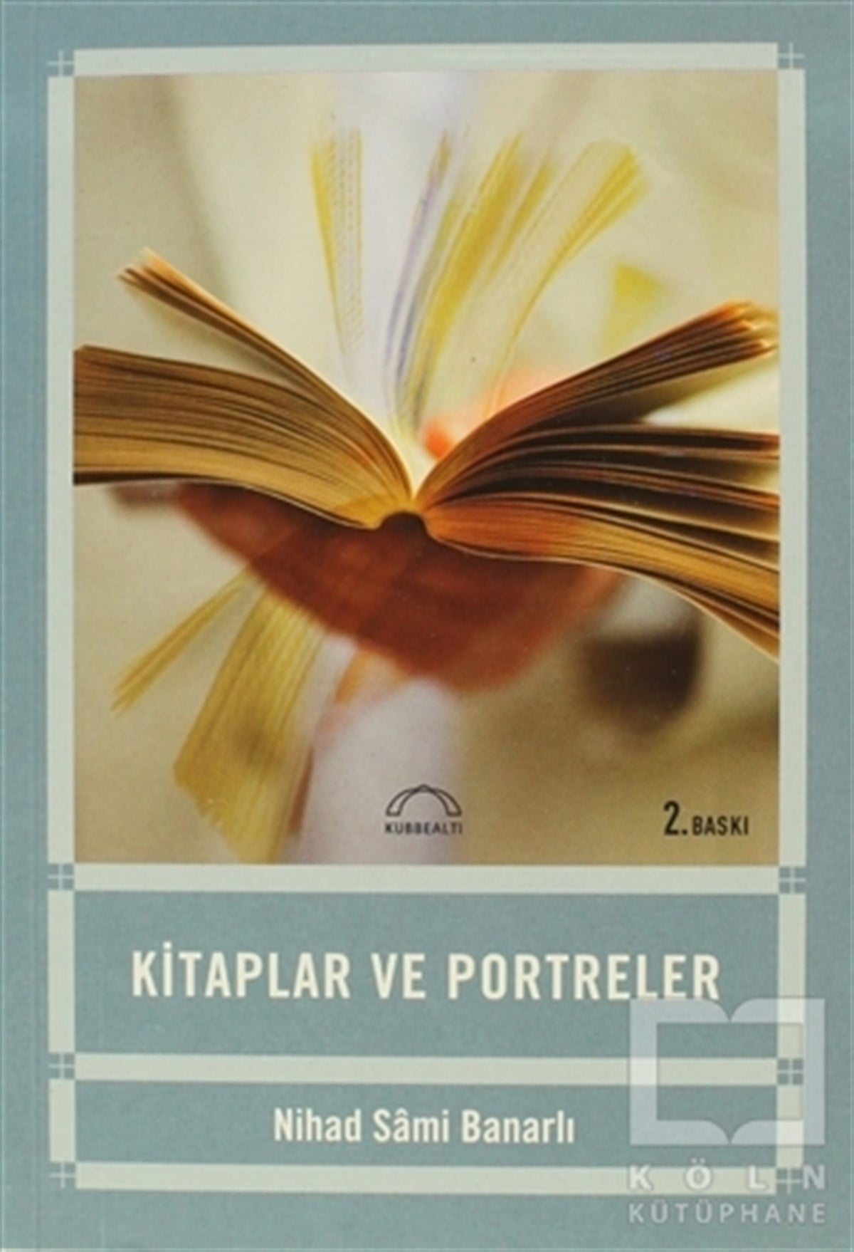 Nihad Sami BanarlıEleştiri, İnceleme, KuramKitaplar ve Portreler