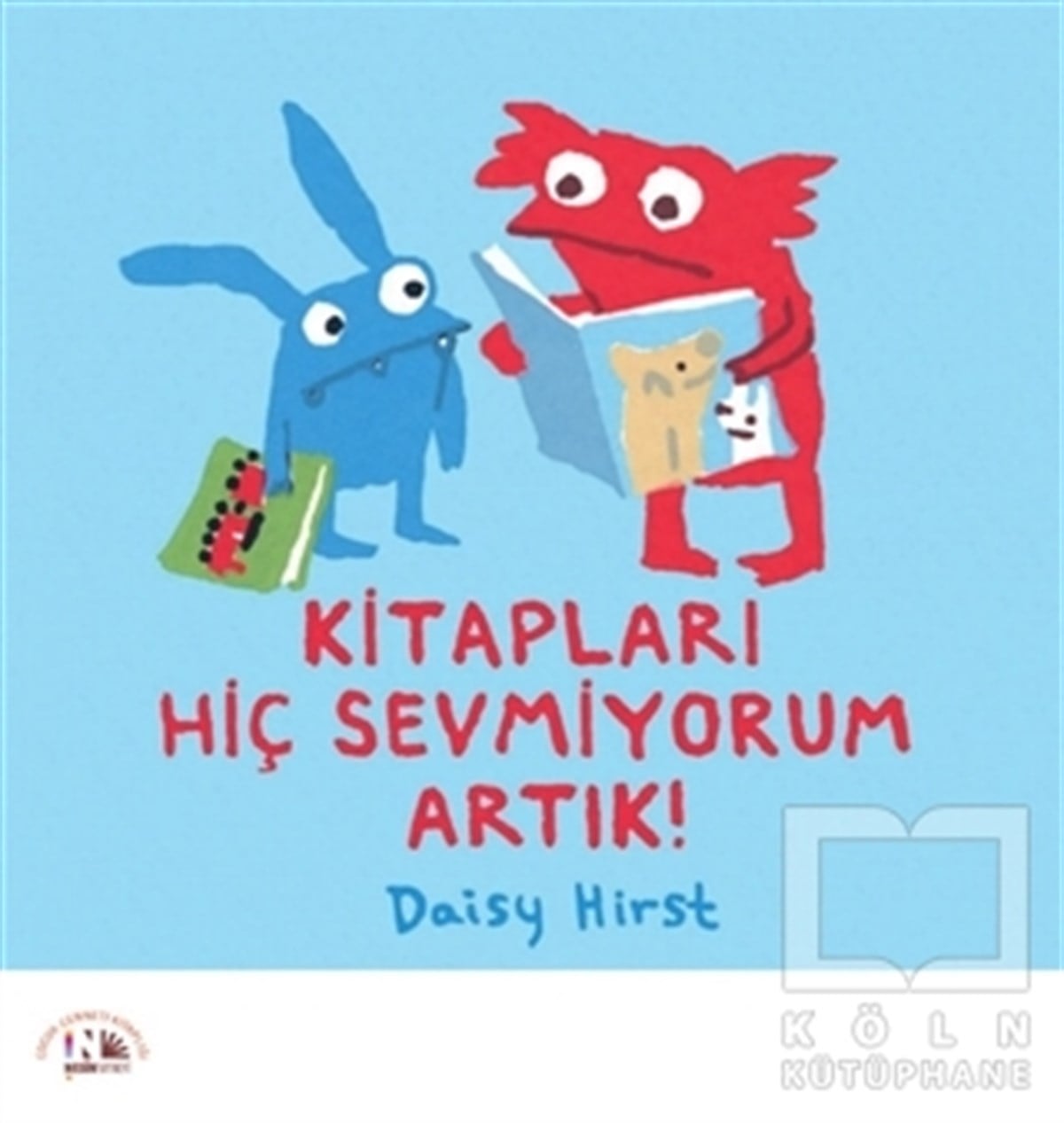 Daisy HirstHikayelerKitapları Hiç Sevmiyorum Artık!