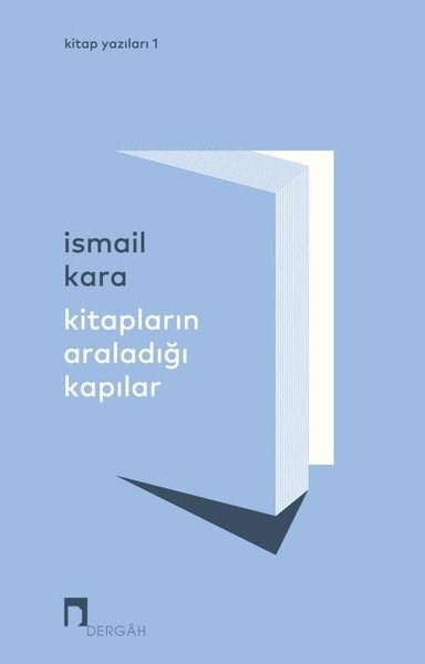 İsmail KaraDeneme KitaplarıKitapların Araladığı Kapılar - Kitap Yazıları 1