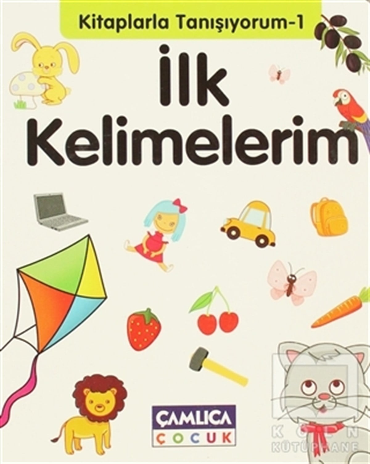 KolektifOkul Öncesi Resimli KitaplarKitaplarla Tanışıyorum 1 - İlk Kelimelerim